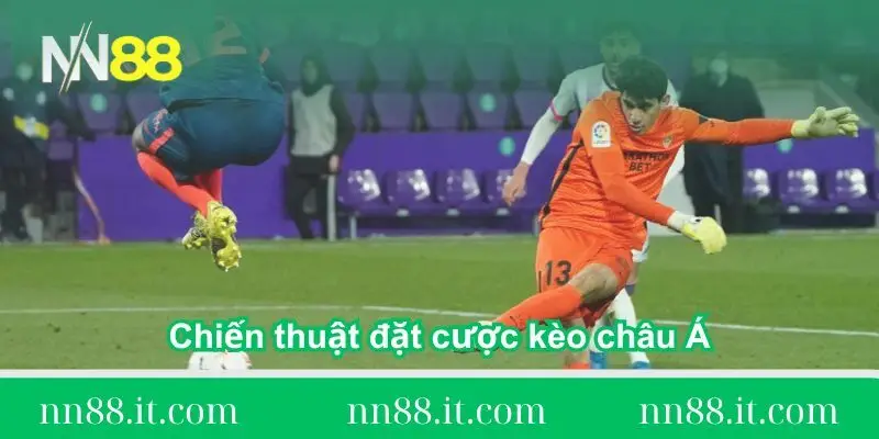 Kèo châu Á là gì? Hướng dẫn và chiến thuật đặt cược 3 chien-thuat-dat-cuoc-keo-chau-a-la-gi-chi-tiet