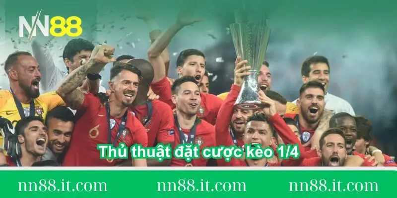 Kèo 1/4 là gì? Cách chơi và chiến thuật đặt cược hiệu quả 3 thu-thuat-dat-cuoc-keo-14-tu-cao-thu-lau-nam